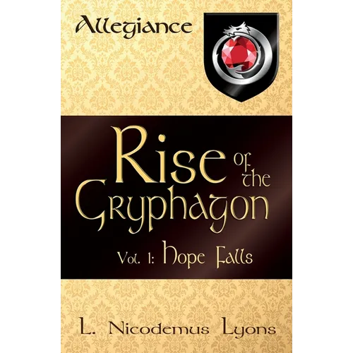 Rise of the Gryphagon: Vol. 1: Hope Falls - Paperback