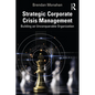 Strategic Corporate Crisis Management: Building an Unconquerable Organization - Paperback