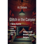 Glitch in the Canyon - Paperback