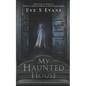 My Haunted House: Real Ghost Stories of Paranormal Experiences - Paperback