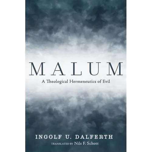 Malum: A Theological Hermeneutics of Evil - Paperback