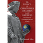 The Legacy of Christopher Columbus in the Americas: New Nations and a Transatlantic Discourse of Empire - Paperback