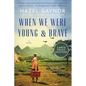 When We Were Young & Brave - Paperback