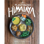 Plant-Based Himalaya: Vegan Recipes from Nepal - Hardcover