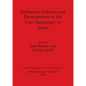 Prehistoric Cultures and Environments in the Late Quaternary of - Paperback