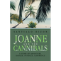 Joanne and the Cannibals: A Story of Adventure, Danger, Intrigue, & Romance - Paperback