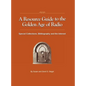 A Resource Guide to the Golden Age of Radio: Special Collections, Bibliography, and the Internet - Hardcover