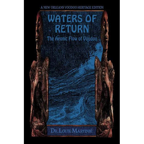 Waters of Return: The Aeonic Flow of Voudoo - Paperback