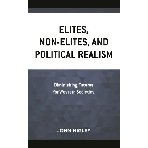 Elites, Non-Elites, and Political Realism - Hardcover