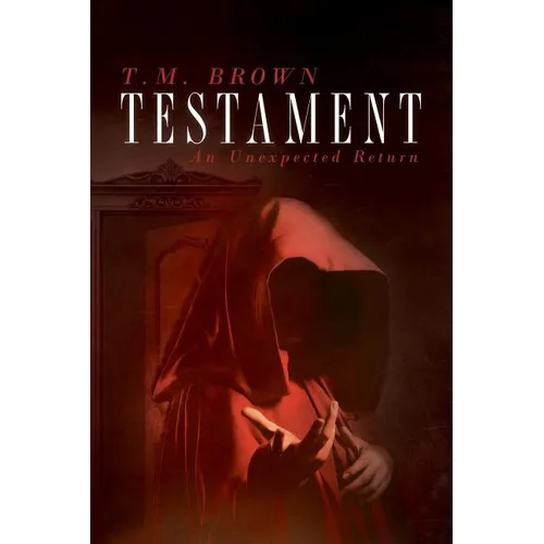 Testament, An Unexpected Return - Paperback