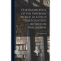 Our Knowledge of the External World as a Field for Scientific Method in Philosophy - Hardcover