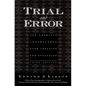 Trial and Error: The American Controversy Over Creation and Evolution - Paperback