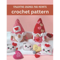 Valentine Gnomes and Hearts Crochet Pattern: Cute and Easy Crochet Book Projects for Valentine with Image and Detail Instruction - Paperback