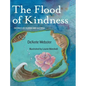 The Flood of Kindness: Inspired by Hurricane Katrina - Hardcover