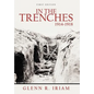 In the Trenches 1914 - 1918 - Hardcover