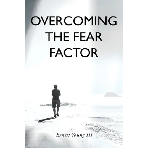 Overcoming the Fear Factor - Paperback