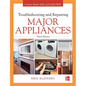 Troubleshooting and Repairing Major Appliances - Hardcover