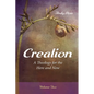 Creation: A Theology for the Here and Now, Volume Two - Paperback