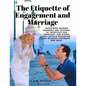 The Etiquette of Engagement and Marriage - Describing Modern Manners and Customs of Courtship and Marriage, and giving Full Details regarding the Wedd - Paperback
