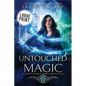 Untouched Magic: A Large Print Magical Law Enforcement Urban Fantasy Novel - Paperback