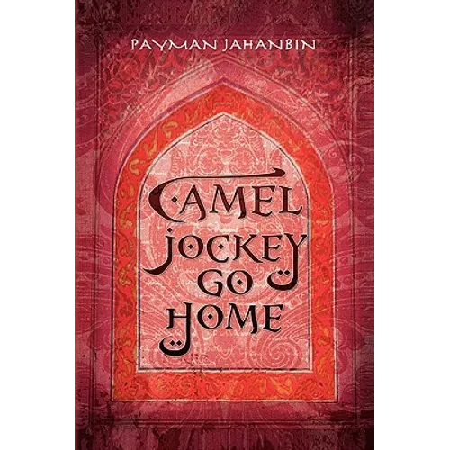 Camel Jockey Go Home - Hardcover