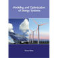 Modeling and Optimization of Energy Systems - Hardcover