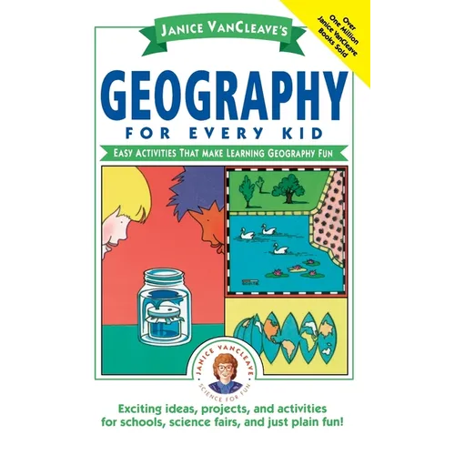 Janice Vancleave's Geography for Every Kid: Easy Activities That Make Learning Geography Fun - Hardcover