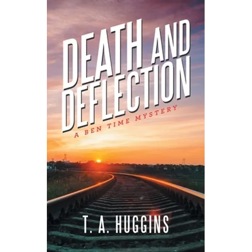 Death and Deflection: A Ben Time Mystery - Paperback