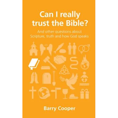 Can I Really Trust the Bible?: And Other Questions about Scripture, Truth and How God Speaks - Paperback