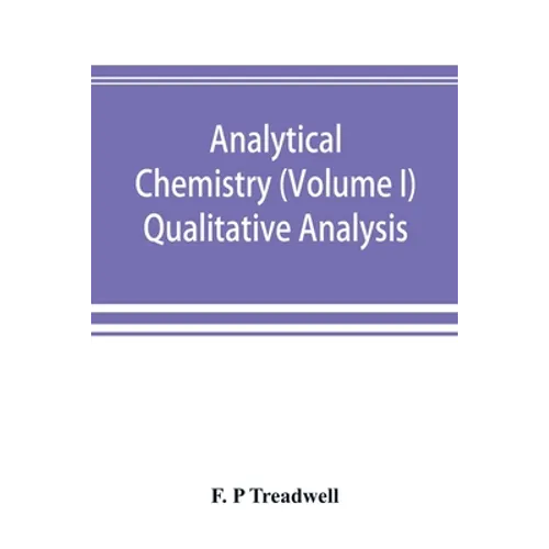 Analytical chemistry (Volume I) Qualitative Analysis - Paperback