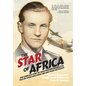 The Star of Africa: The Complete Story of Hans-Joachim Marseille as Told by Those Who Knew Him and Those He Fought - Hardcover