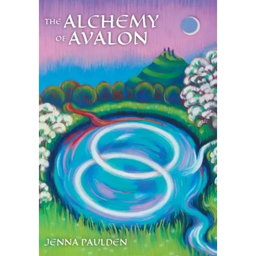 The Alchemy of Avalon - Hardcover