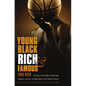 Young, Black, Rich, and Famous: The Rise of the NBA, the Hip Hop Invasion, and the Transformation of American Culture - Paperback