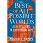 The Best of All Possible Worlds: A Life of Leibniz in Seven Pivotal Days - Hardcover