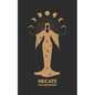 HECATE for Beginners: Mythology, Symbols, Spiritual Path, and Sacred Magic Rituals - Paperback