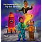 The Dreamlighters Go to Space - Hardcover