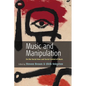 Music and Manipulation: On the Social Uses and Social Control of Music - Paperback