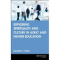 Exploring Spirituality and Culture in Adult and Higher Education - Hardcover