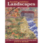 Beautifully Embellished Landscapes: 125 Tips & Techniques to Create Stunning Quilts - Print-On-Demand Edition - Paperback