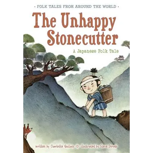 The Unhappy Stonecutter: A Japanese Folk Tale - Paperback