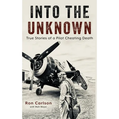 Into the Unknown: True Stories of a Pilot Cheating Death - Hardcover