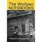 The Wolfpen Notebooks: A Record of Appalachian Life - Paperback