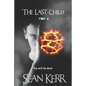 The Last Child part 2: A Contemporary Horror thriller steeped in occult and supernatural mystery. - Paperback