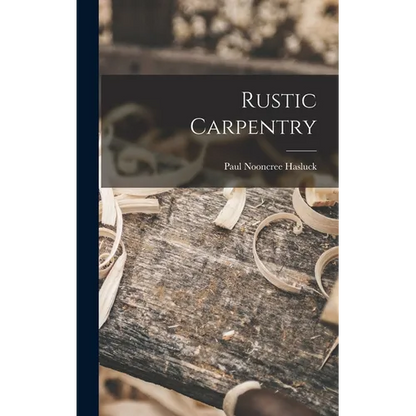 Rustic Carpentry - Hardcover
