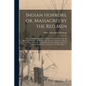 Indian Horrors, or, Massacres by the Red Men [microform]: Being a Thrilling Narrative of Bloody Wars With Merciless and Revengeful Savages: Including - Paperback