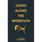 Lights Along The Interstate - Paperback