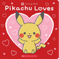Pikachu Loves (Pokémon: Monpoké Board Book) - Board Book