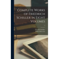 Complete Works of Friedrich Schiller in Eight Volumes; 5 - Hardcover
