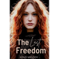 The Last Freedom - Paperback