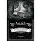 The Art of Living: Everything You Need to Achieve Success in Life and Business, I Learned in Prison - Paperback